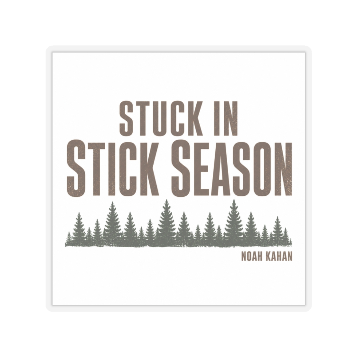 Noah Kahan "Stuck in Stick Season" Sticker
