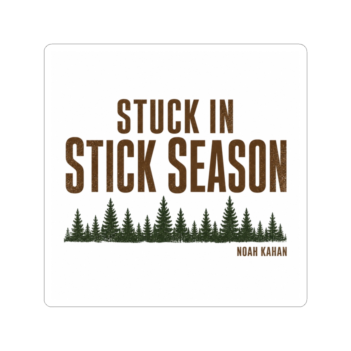 Noah Kahan "Stuck in Stick Season" Sticker — official Noah Kahan Stickers